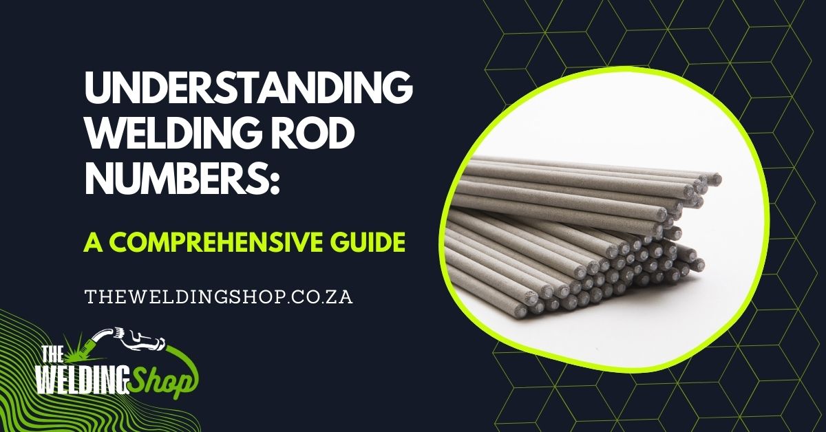 Understanding Welding Rod Numbers_ A Comprehensive Guide